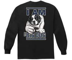 I Am The Big Dog Long Sleeve T-shirt