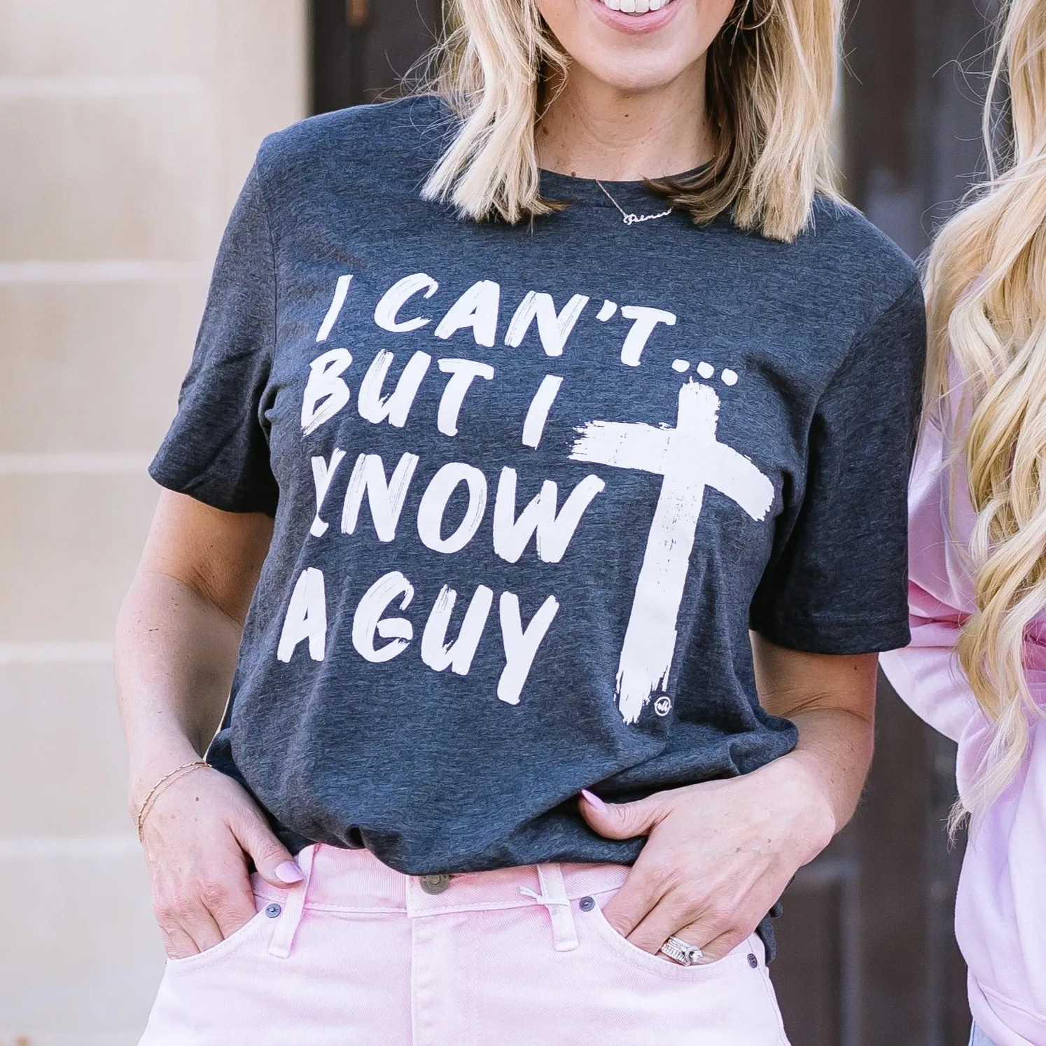 I Can't But I Know A Guy Christian Graphic Tee